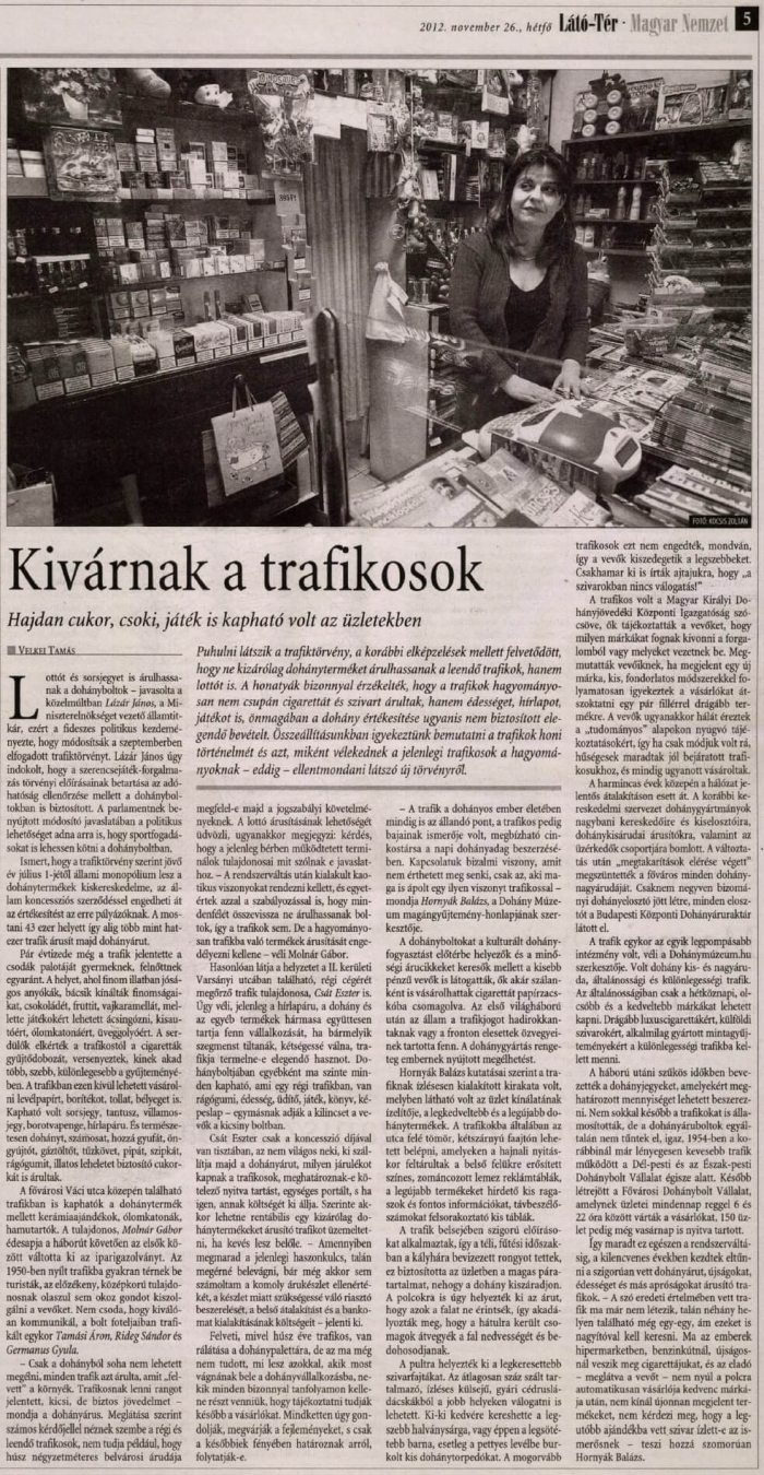 2012.11.26. Kivárnak a trafikosok