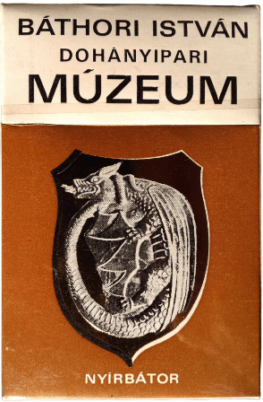Báthori István Dohányipari Múzeum Báthori István Dohányipari Múzeum