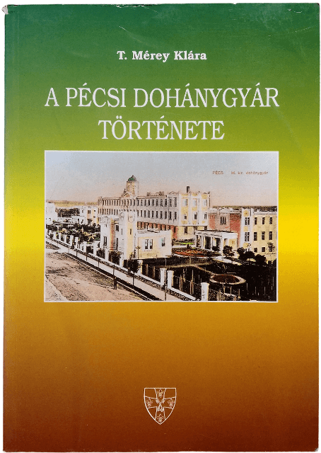 T. Mérey: A Pécsi Dohánygyár
