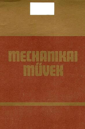 Mechanikai Művek 3.
